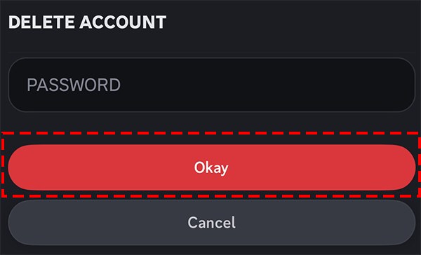 Discord mobile Delete Account prompt with password field and Okay button